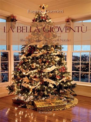 cover image of La Bella Gioventù. Libro terzo. Le vacanze di Natale